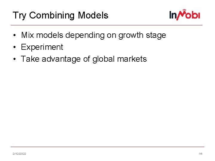 Try Combining Models • Mix models depending on growth stage • Experiment • Take