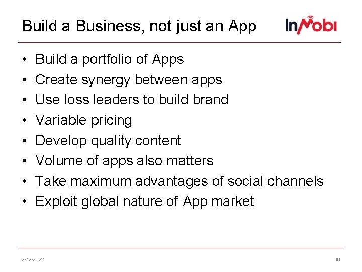 Build a Business, not just an App • • Build a portfolio of Apps