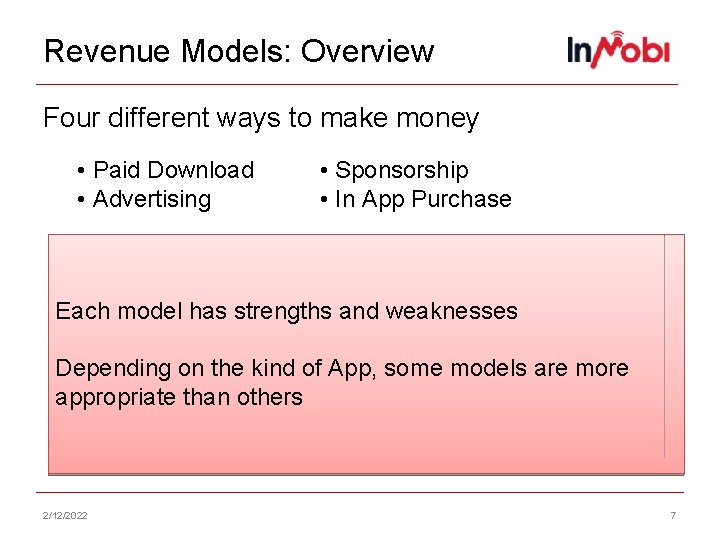 Revenue Models: Overview Four different ways to make money • Paid Download • Advertising