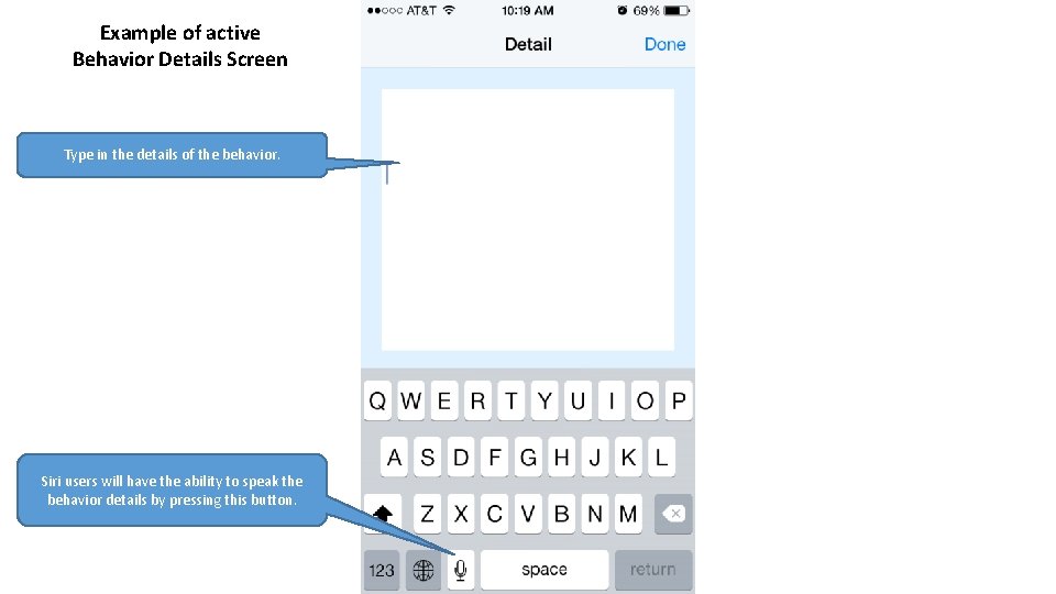 Example of active Behavior Details Screen Type in the details of the behavior. Siri