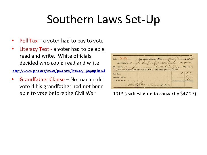 Southern Laws Set-Up • Poll Tax - a voter had to pay to vote