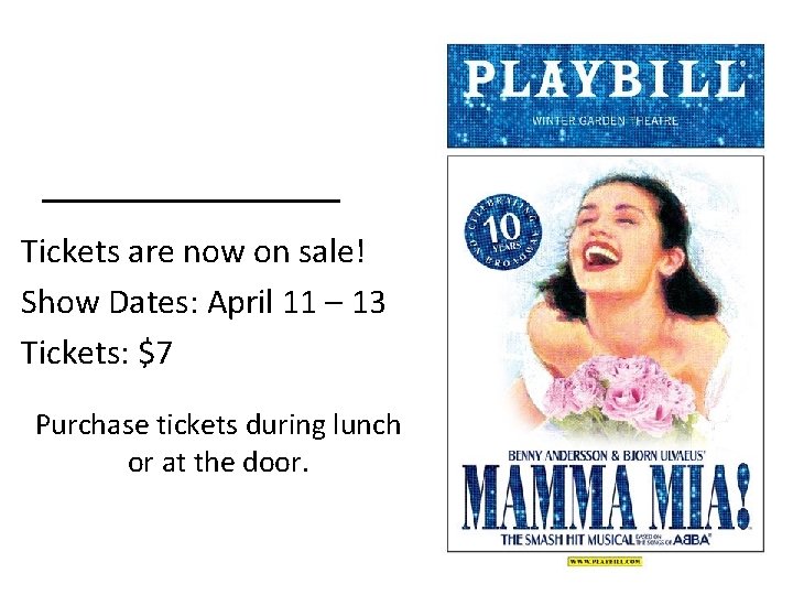 Tickets are now on sale! Show Dates: April 11 – 13 Tickets: $7 Purchase