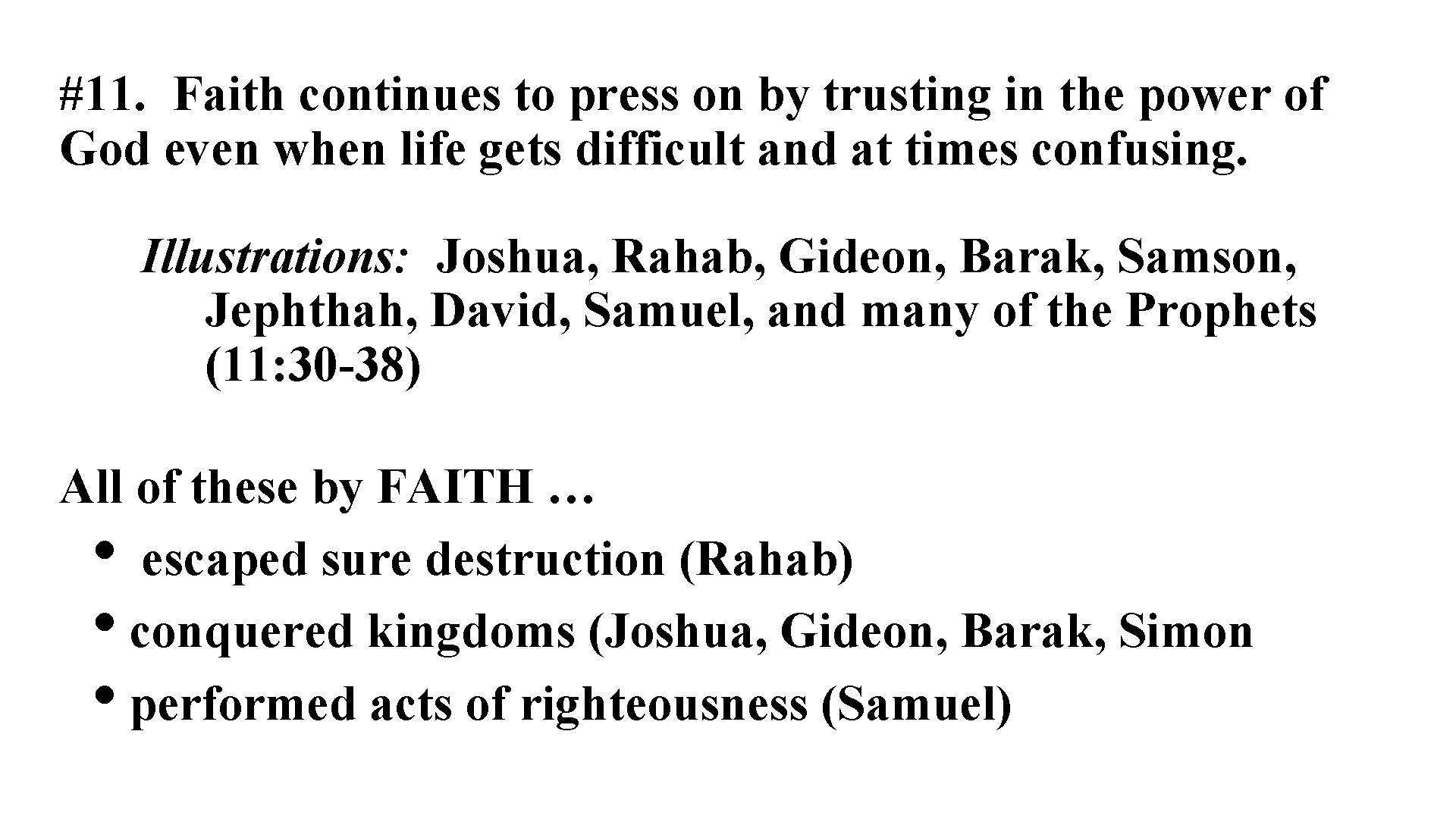 #11. Faith continues to press on by trusting in the power of God even