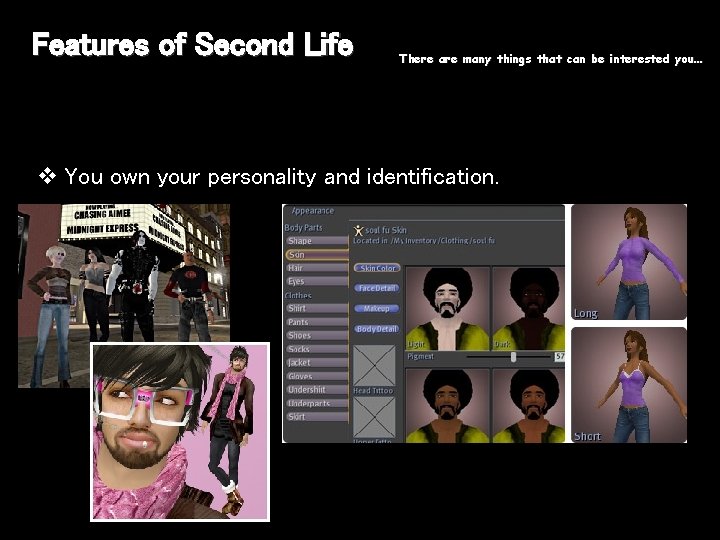 Features of Second Life There are many things that can be interested you… v