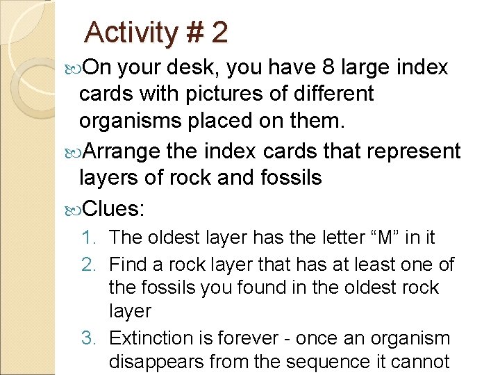 Activity # 2 On your desk, you have 8 large index cards with pictures