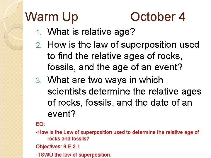Warm Up October 4 What is relative age? 2. How is the law of