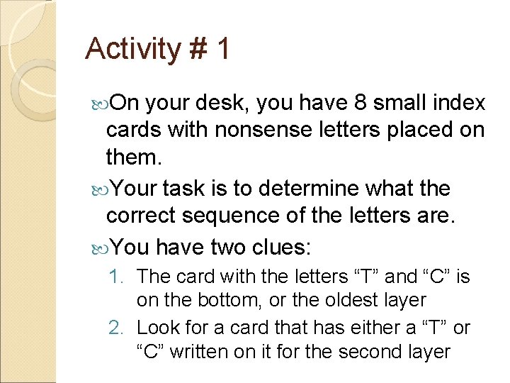 Activity # 1 On your desk, you have 8 small index cards with nonsense