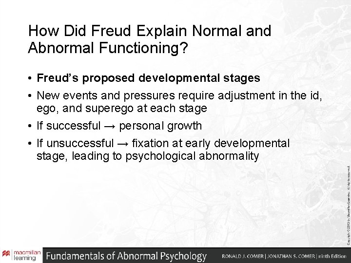 How Did Freud Explain Normal and Abnormal Functioning? • Freud’s proposed developmental stages • How Did Freud Explain Normal and Abnormal Functioning? • Freud’s proposed developmental stages •