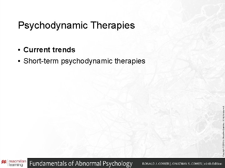 Psychodynamic Therapies • Current trends • Short-term psychodynamic therapies Psychodynamic Therapies • Current trends • Short-term psychodynamic therapies