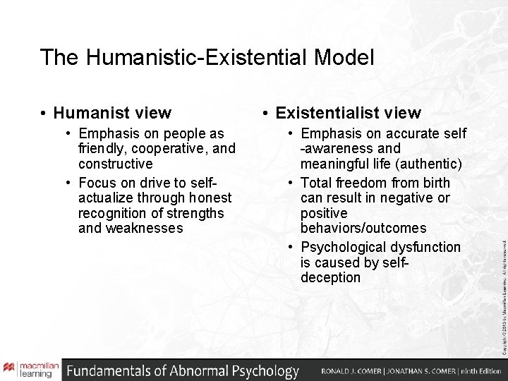 The Humanistic-Existential Model • Humanist view • Emphasis on people as friendly, cooperative, and The Humanistic-Existential Model • Humanist view • Emphasis on people as friendly, cooperative, and