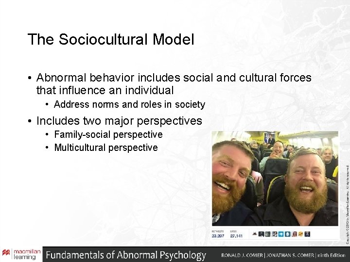 The Sociocultural Model • Abnormal behavior includes social and cultural forces that influence an The Sociocultural Model • Abnormal behavior includes social and cultural forces that influence an