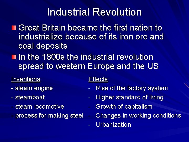 Industrial Revolution Great Britain became the first nation to industrialize because of its iron
