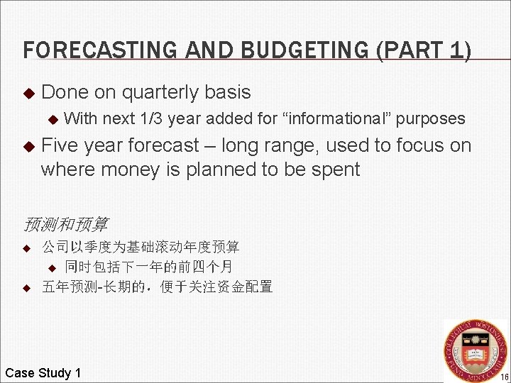 FORECASTING AND BUDGETING (PART 1) u Done on quarterly basis u u With next