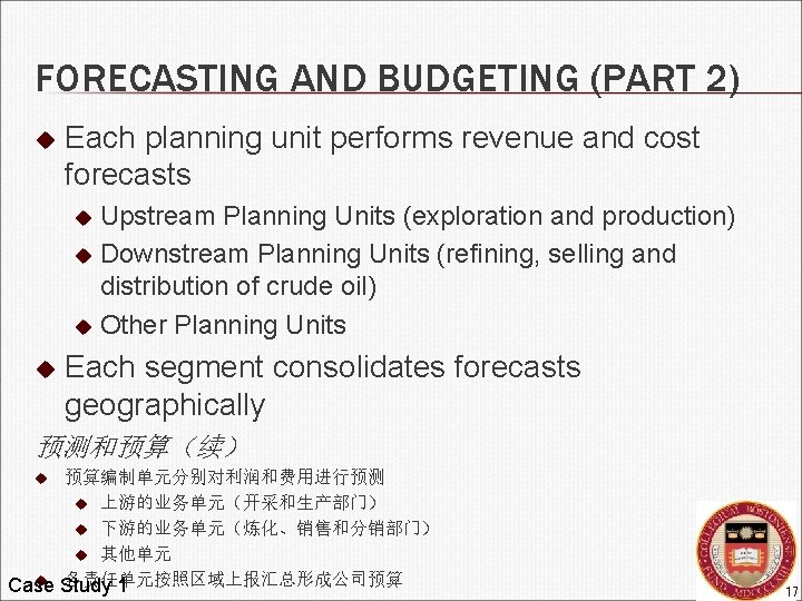 FORECASTING AND BUDGETING (PART 2) u Each planning unit performs revenue and cost forecasts