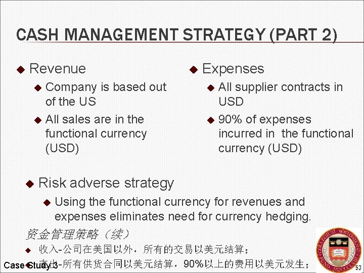 CASH MANAGEMENT STRATEGY (PART 2) u Revenue Company is based out of the US
