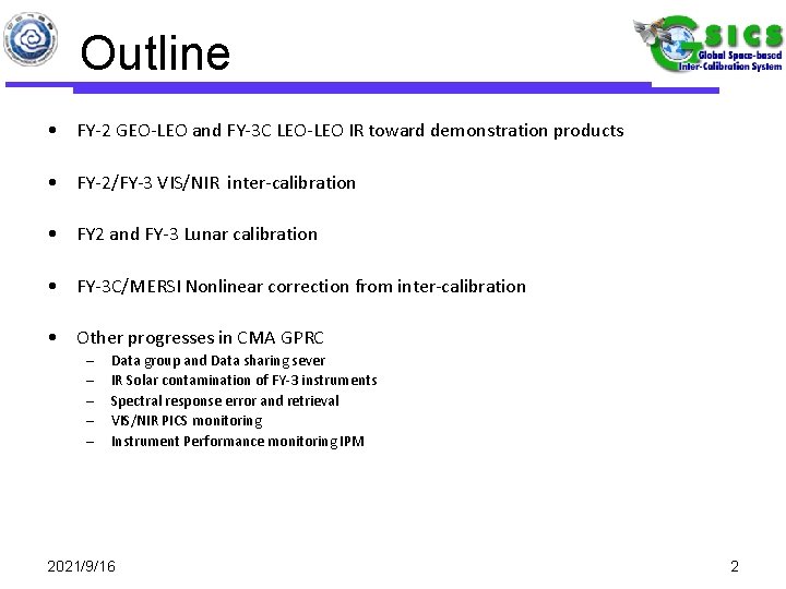 Outline • FY-2 GEO-LEO and FY-3 C LEO-LEO IR toward demonstration products • FY-2/FY-3