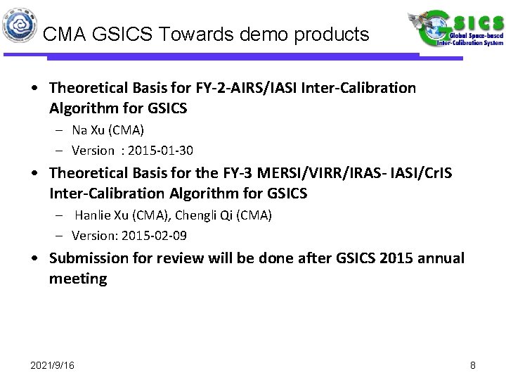 CMA GSICS Towards demo products • Theoretical Basis for FY-2 -AIRS/IASI Inter-Calibration Algorithm for