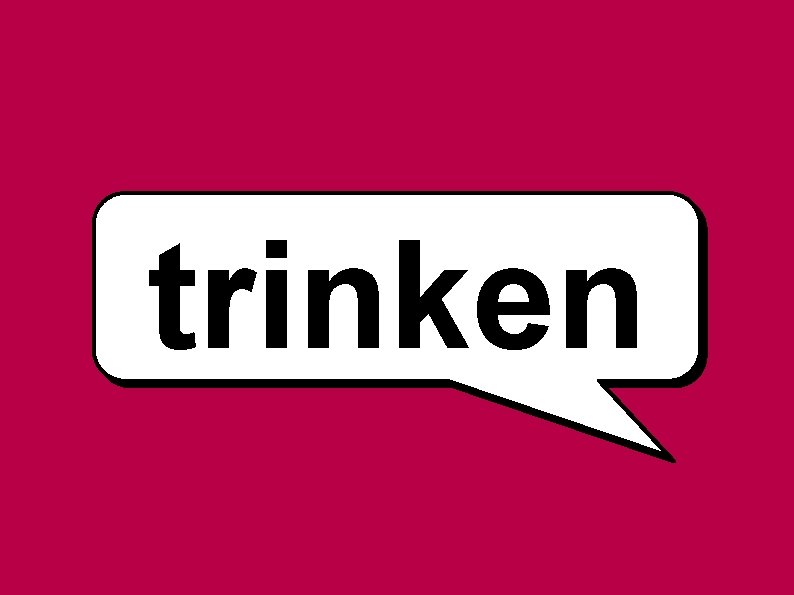 trinken 