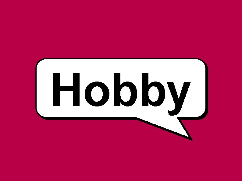 Hobby 