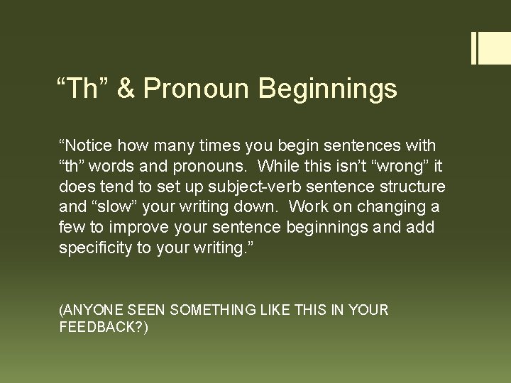 “Th” & Pronoun Beginnings “Notice how many times you begin sentences with “th” words