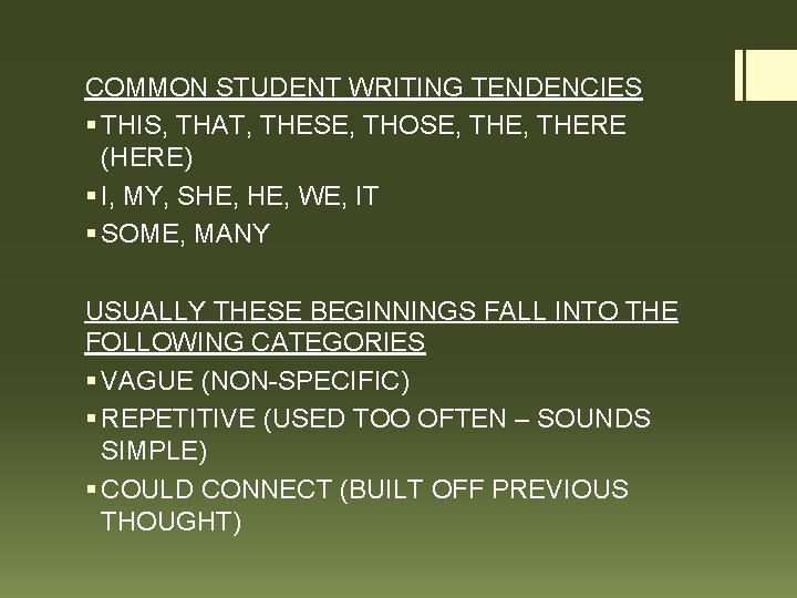 COMMON STUDENT WRITING TENDENCIES § THIS, THAT, THESE, THOSE, THERE (HERE) § I, MY,