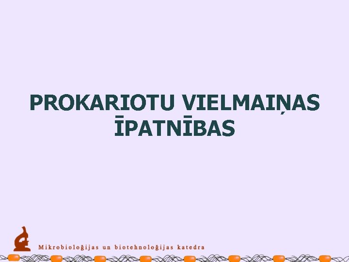 PROKARIOTU VIELMAIŅAS ĪPATNĪBAS 