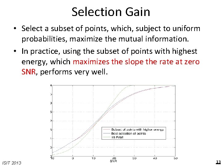 Selection Gain • Select a subset of points, which, subject to uniform probabilities, maximize