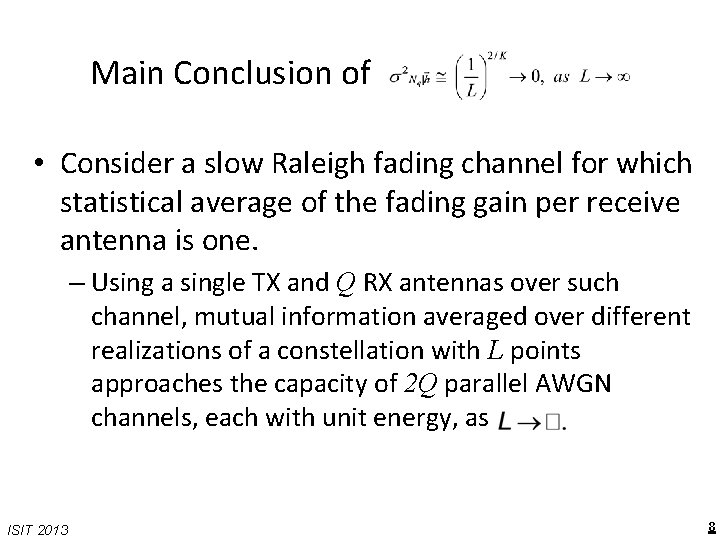 Main Conclusion of • Consider a slow Raleigh fading channel for which statistical average