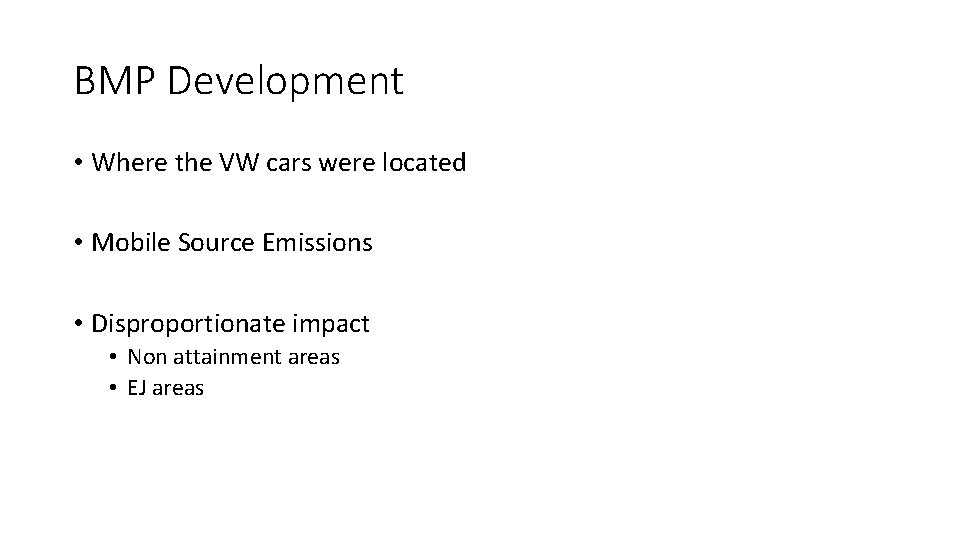 BMP Development • Where the VW cars were located • Mobile Source Emissions •