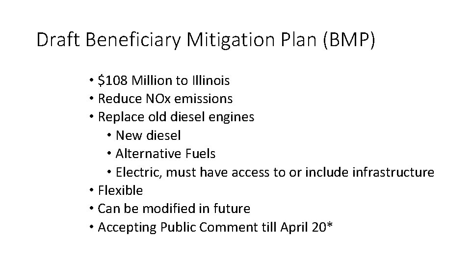 Draft Beneficiary Mitigation Plan (BMP) • $108 Million to Illinois • Reduce NOx emissions