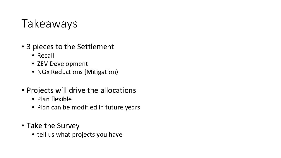 Takeaways • 3 pieces to the Settlement • Recall • ZEV Development • NOx