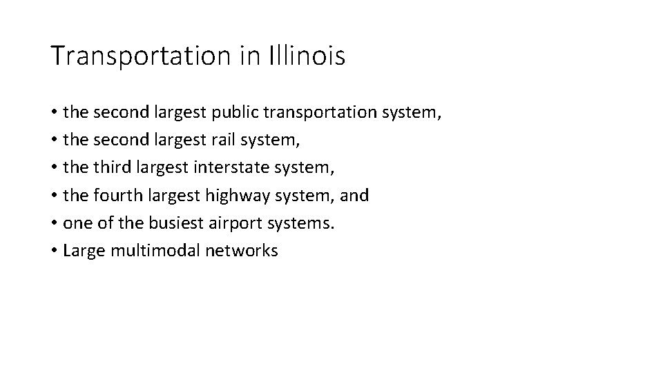 Transportation in Illinois • the second largest public transportation system, • the second largest