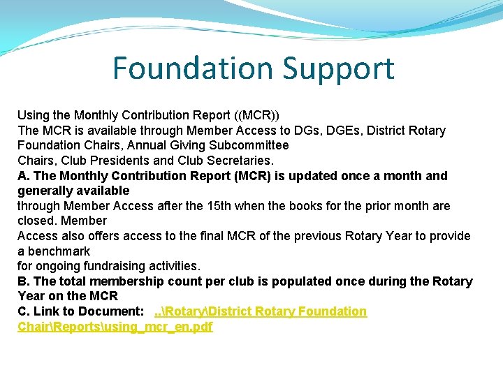 Foundation Support Using the Monthly Contribution Report ((MCR)) The MCR is available through Member