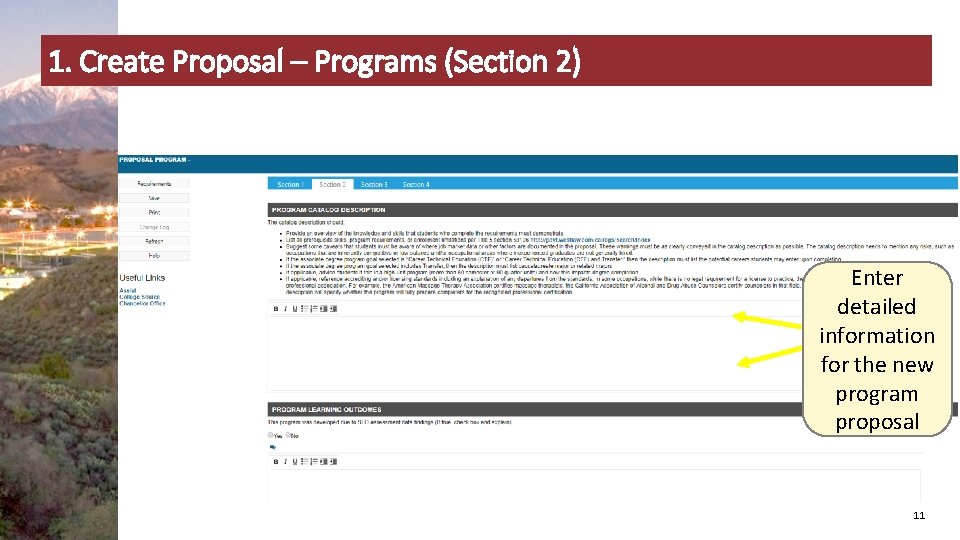 1. Create Proposal – Programs (Section 2) Enter detailed information for the new program