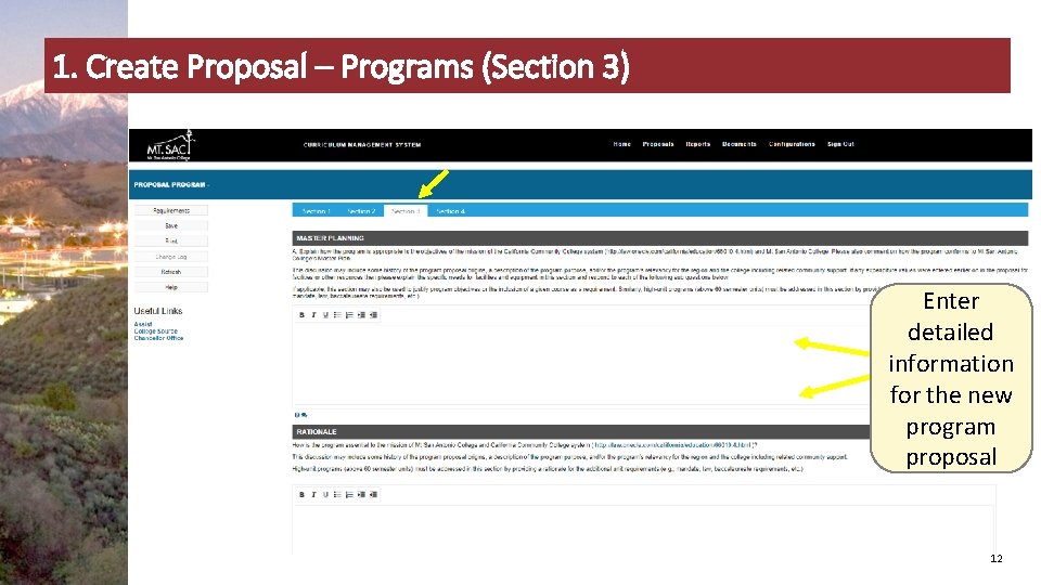 1. Create Proposal – Programs (Section 3) Enter detailed information for the new program