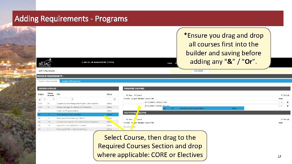 Adding Requirements - Programs *Ensure you drag and drop all courses first into the