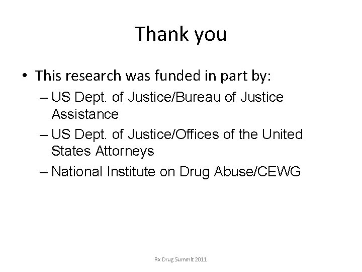 Thank you • This research was funded in part by: – US Dept. of Thank you • This research was funded in part by: – US Dept. of