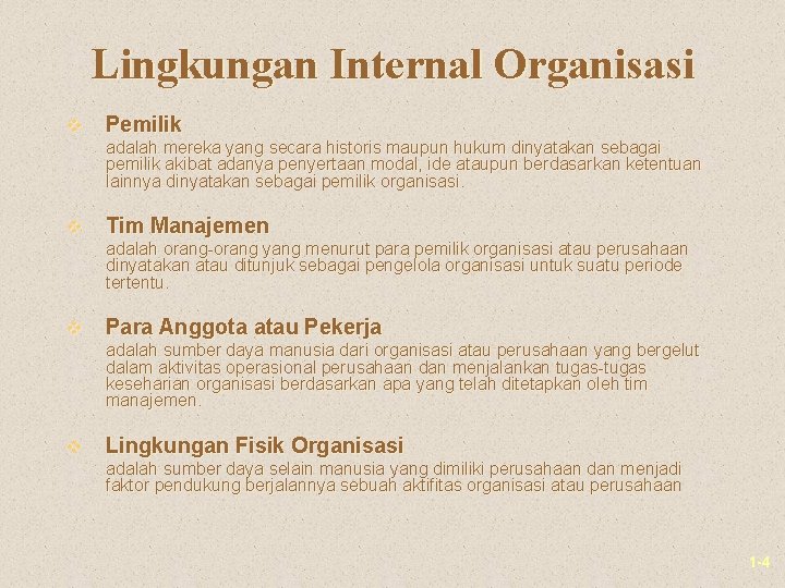 Lingkungan Internal Organisasi v Pemilik adalah mereka yang secara historis maupun hukum dinyatakan sebagai Lingkungan Internal Organisasi v Pemilik adalah mereka yang secara historis maupun hukum dinyatakan sebagai