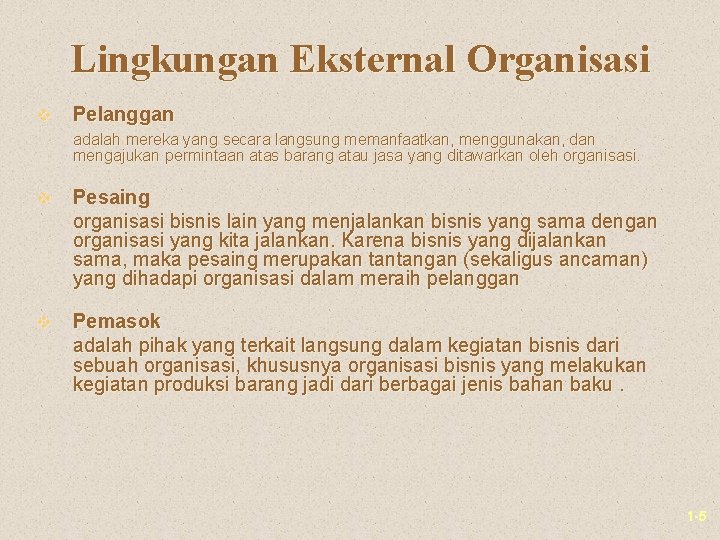 Lingkungan Eksternal Organisasi v Pelanggan adalah mereka yang secara langsung memanfaatkan, menggunakan, dan mengajukan Lingkungan Eksternal Organisasi v Pelanggan adalah mereka yang secara langsung memanfaatkan, menggunakan, dan mengajukan