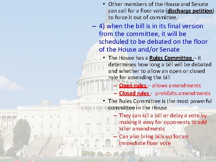  • Other members of the House and Senate can call for a floor