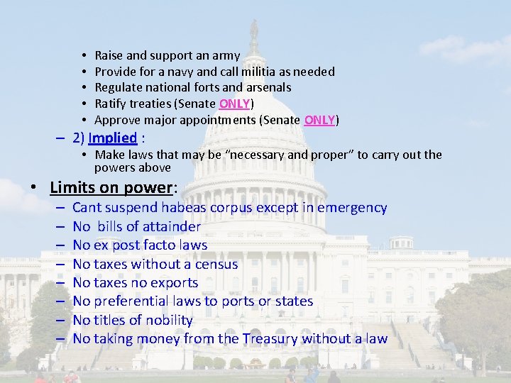  • • • Raise and support an army Provide for a navy and