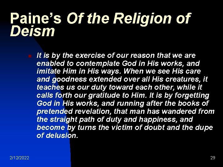 Paine’s Of the Religion of Deism n 2/12/2022 It is by the exercise of