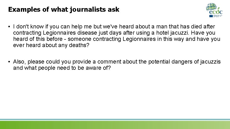 Examples of what journalists ask • I don't know if you can help me