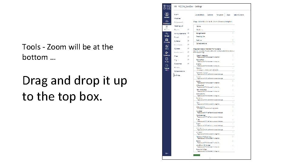 Tools - Zoom will be at the bottom … Drag and drop it up