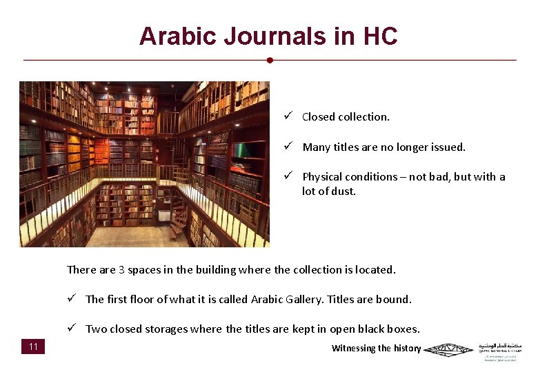 Arabic Journals in HC ü Closed collection. ü Many titles are no longer issued.