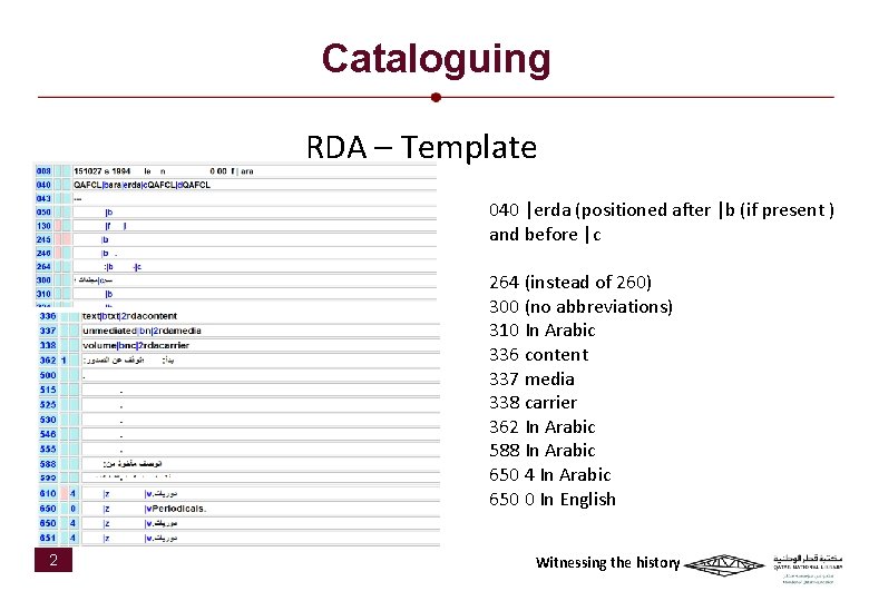 Cataloguing RDA – Template 040 |erda (positioned after |b (if present ) and before
