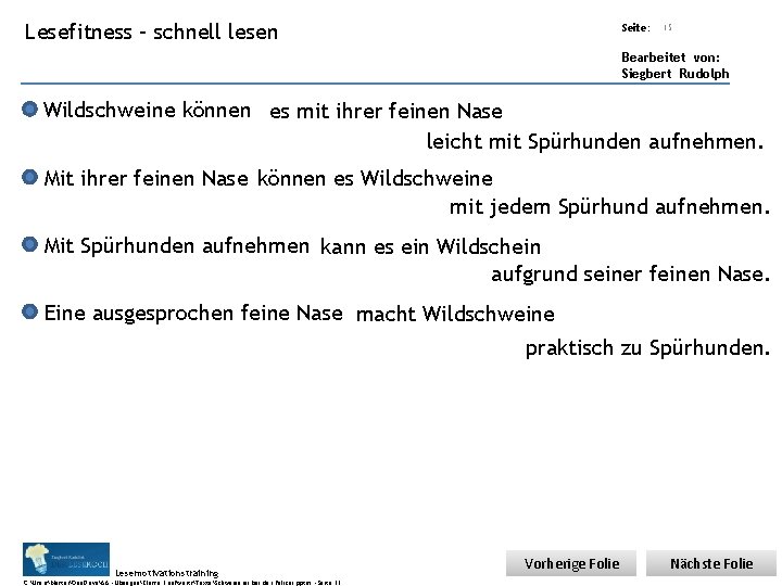 Übungsart: Lesefitness – schnell lesen Seite: 15 Bearbeitet von: Siegbert Rudolph Wildschweine können es