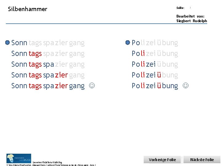 Übungsart: Silbenhammer Seite: 3 Bearbeitet von: Siegbert Rudolph Sonn tags spa zier gang Sonn