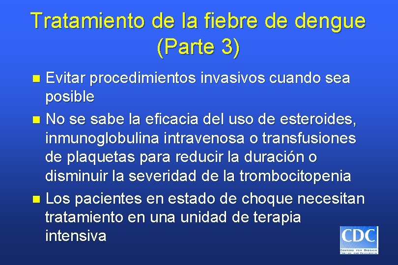 Tratamiento de la fiebre de dengue (Parte 3) Evitar procedimientos invasivos cuando sea posible