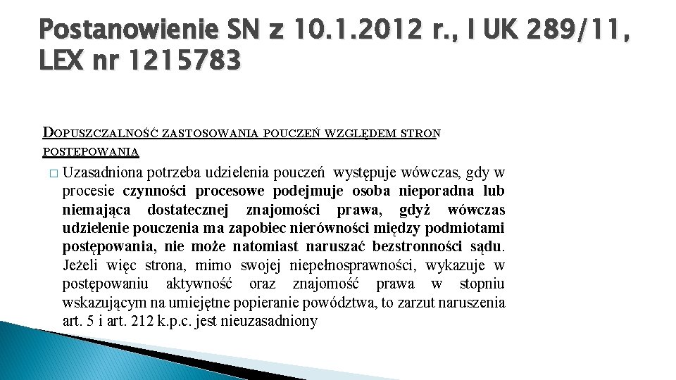 Postanowienie SN z 10. 1. 2012 r. , I UK 289/11, LEX nr 1215783